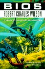 cover of Bios, by Robert Charles Wilson